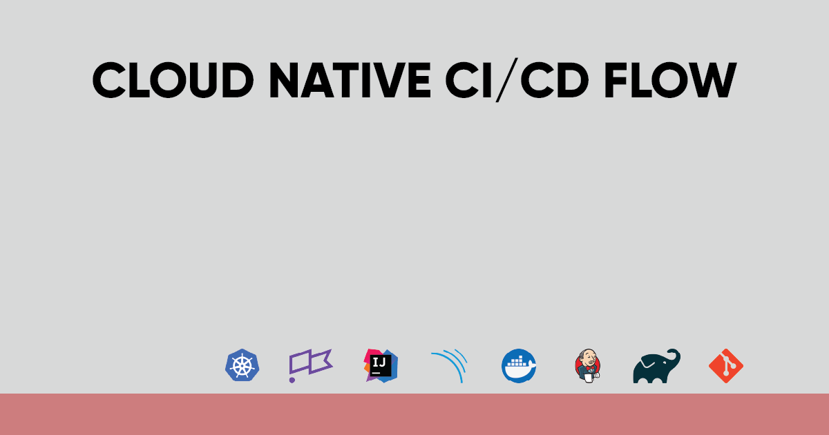 A Cloud Native CI/CD Flow banner
