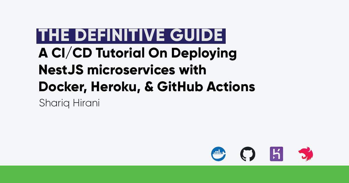 Deploy NestJS with Docker, Heroku, and GitHub Actions banner